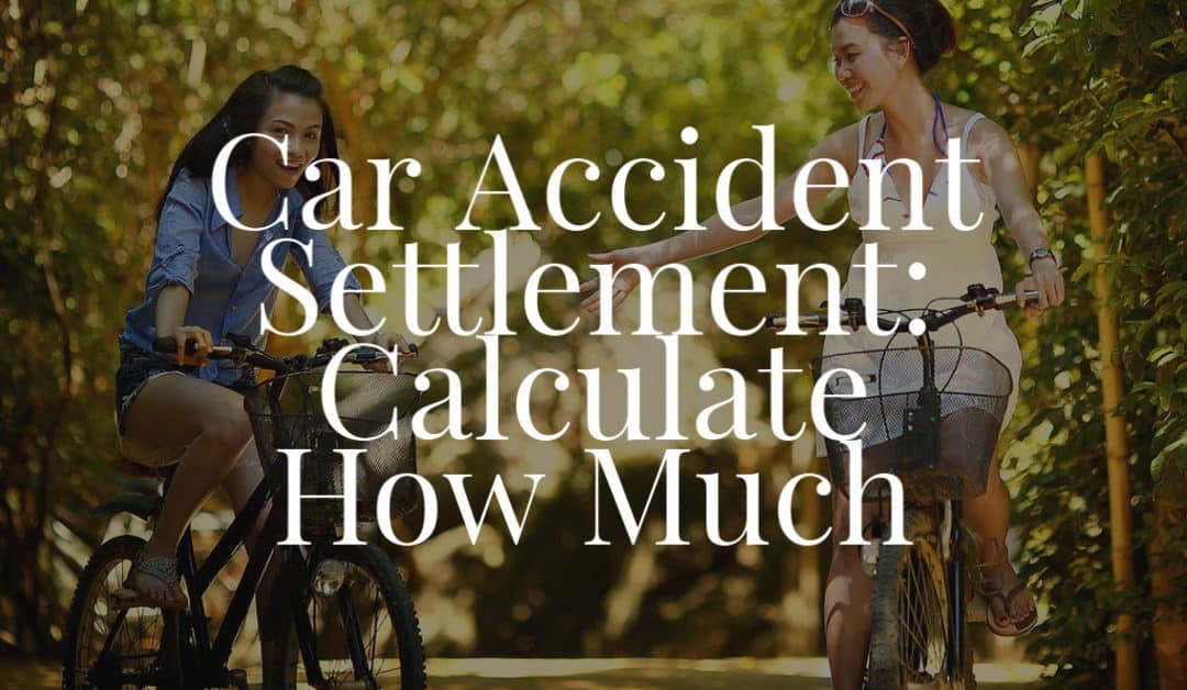 Car Accident Settlement Calculate How Much