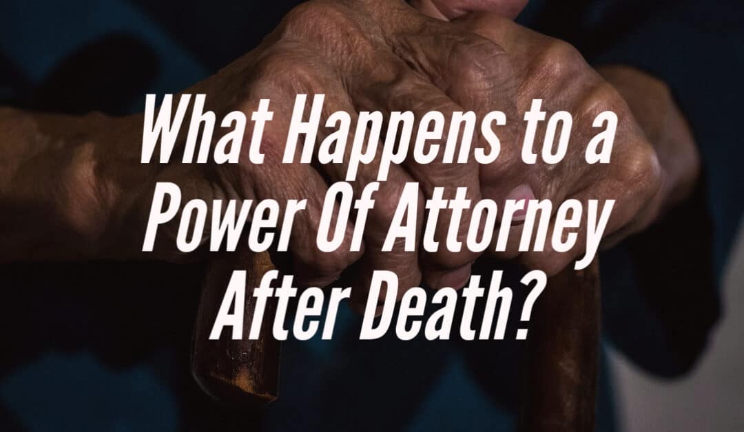 Power Of Attorney After Death