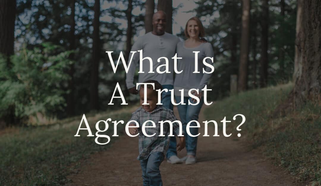 What Is A Trust Agreement?