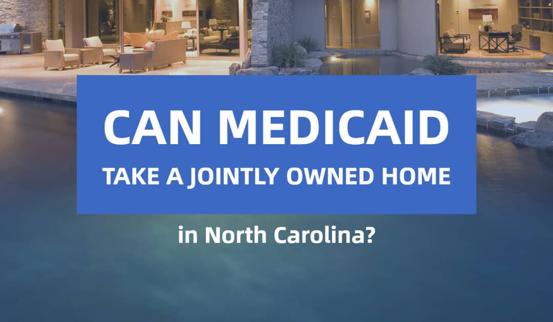 Can Medicaid Take a Jointly Owned Home