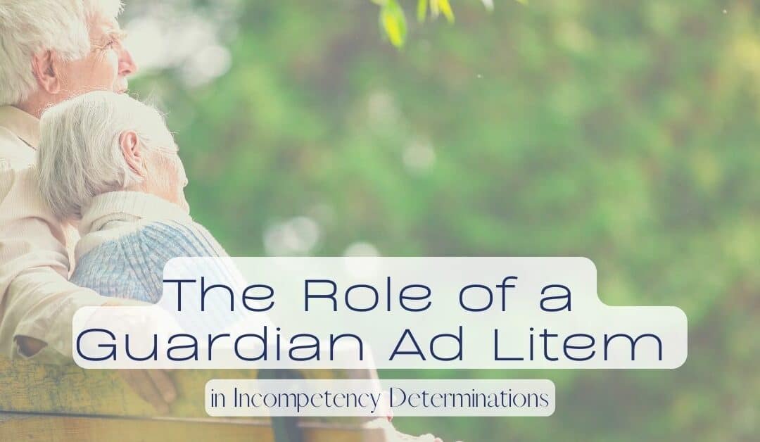 The Role of a Guardian ad Litem in Incompetency Determinations