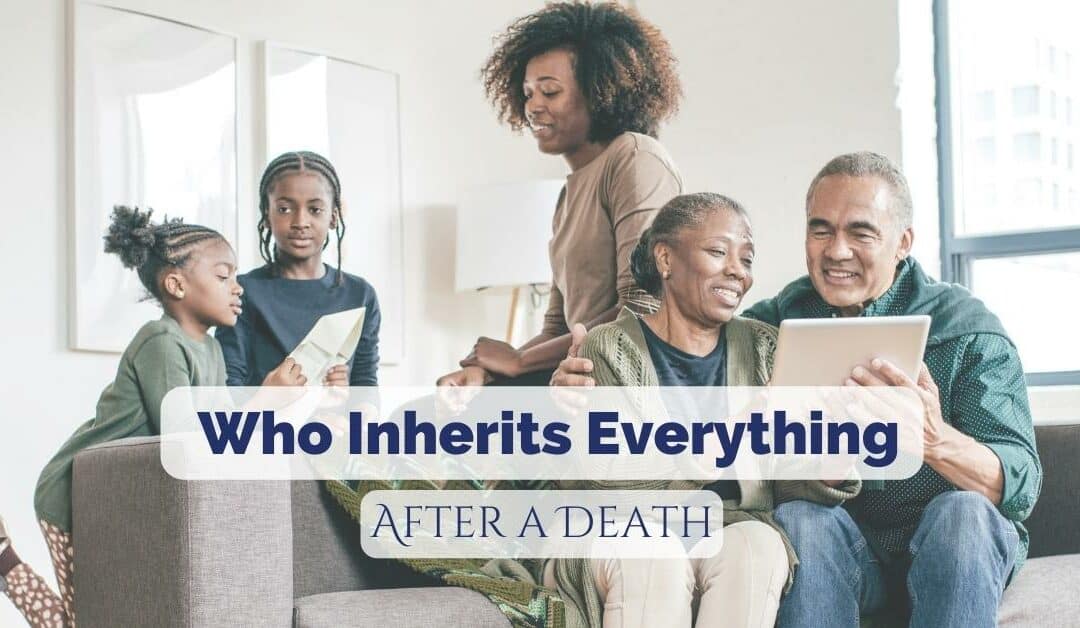 Who Inherits Everything After a Death?