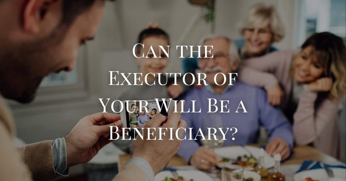 can an executor of a will be a beneficiary